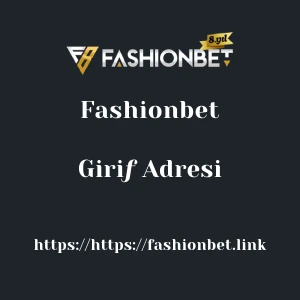 Fashionbet Giriƒ Adresi